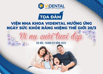 ViDental tổ chức Tọa đàm hưởng ứng Ngày sức khỏe răng miệng Thế giới 20/3