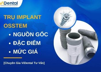 Trụ Implant Osstem có tốt không