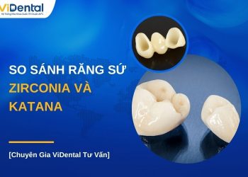 So sánh răng sứ zirconia và katana