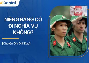 Niềng Răng Có Đi Nghĩa Vụ Không? Chuyên Gia Giải Đáp Chi Tiết