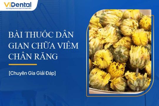 Top 10 Bài Thuốc Dân Gian Chữa Viêm Chân Răng Hiệu Quả