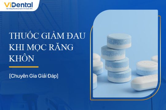 Thuốc Giảm Đau Khi Mọc Răng Khôn: Cách Sử Dụng Hiệu Quả